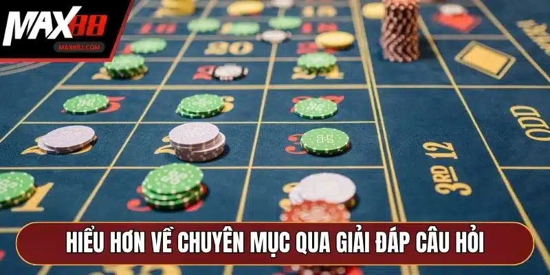 Hiểu hơn về chuyên mục qua giải đáp câu hỏi Hiểu hơn về chuyên mục qua giải đáp câu hỏi