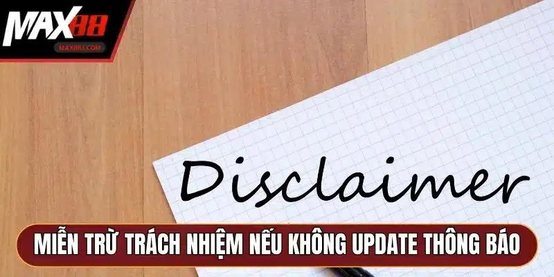 Miễn trừ trách nhiệm cho nhà cái nếu không update thông báo Miễn trừ trách nhiệm cho nhà cái nếu không update thông báo