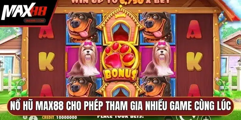 Nổ hũ MAX88 cho phép tham gia nhiều game cùng lúc Nổ hũ MAX88 cho phép tham gia nhiều game cùng lúc